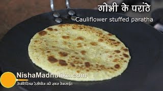 Gobi Paratha Recipe  Cauliflower stuffed paratha [upl. by Iong413]