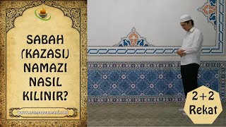 Sabah namazının kazası nasıl kılınır [upl. by Kauffman239]