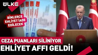 Ceza Puanları Siliniyor Cumhurbaşkanı Erdoğandan quotEhliyet Affıquot Açıklaması [upl. by Babita]