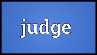 Judge Meaning [upl. by Atinas]