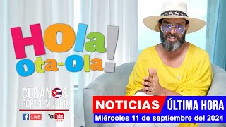 Alex Otaola en vivo últimas noticias de Cuba  Hola OtaOla miércoles 11 de septiembre del 2024 [upl. by Anaujait576]