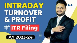 ITR Filing for AY 202324 Intraday Turnover amp Profit Reporting Guide ft skillvivekawasthi [upl. by Nirat338]