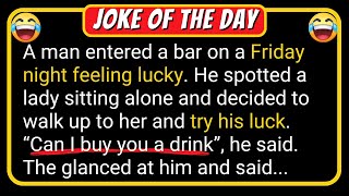 🤣 THE BEST JOKE OF THE DAY  A man walked into a bar on a Friday night feeling lucky [upl. by Laven]