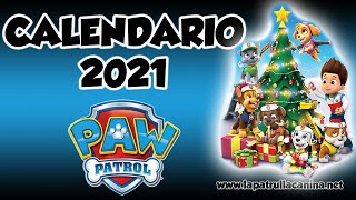 💝El Calendario 2021 Patrulla Canina 📆CALENDARIO PATRULLA DEFINITIVA 👏 [upl. by Eleni879]