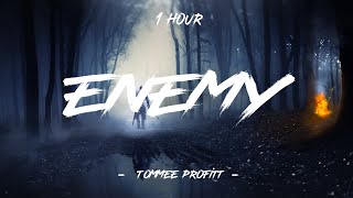 Enemy  Tommee Profitt feat Sam Tinnesz amp Beacon Light Lyrics  1 Hour 4K [upl. by Airbmat]