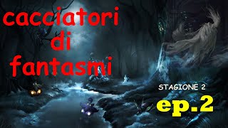 Cacciatori di fantasmi stagione 2 EP 2 Conn12bitlord 8 [upl. by Stag770]