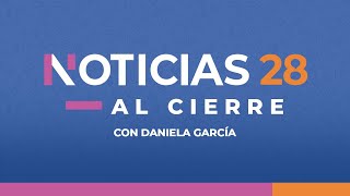 Noticias28AlCierre con Daniela García [upl. by Norod]