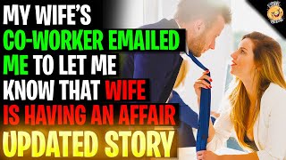 My Wifes CoWorker Emailed Me To Tell Me Wife Is Having An Affair rRelationships [upl. by Jadwiga]