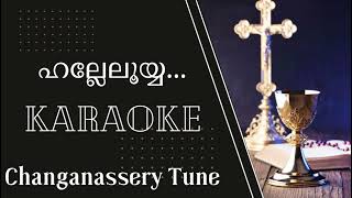 HALLELUYYA  Changanassery Tune  KARAOKE [upl. by Adnirak]