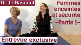 Dr de Gasquet  Femmes enceintes et sécurité  partie 1 158365 [upl. by Rolland176]