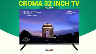 Croma 32inch Smart Android TV Indulge gadgets [upl. by Par]