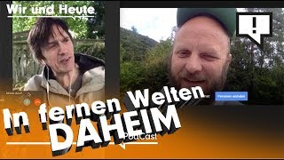 Wir und Heute Unterwegs – In fernen Welten daheim [upl. by Claudian]