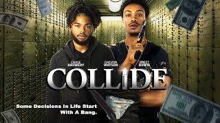 Collide  Full Free Movie  Some Decisions Start With a Bang  Crime Thriller [upl. by Marsiella]