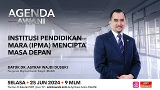 LANGSUNG Agenda AWANI Institut Pendidikan MARA IPMA Mencipta Masa Depan  25 Jun 2024 [upl. by Urania]