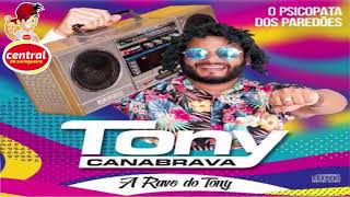 TONY CANABRAVA  CD A RAVE DO TONY 2018 [upl. by Nyrahtak]