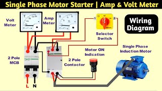 Single phase motor starter wiring  Amp meter  Volt meter [upl. by Ennyl978]