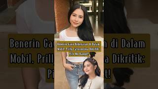 Prilly Latuconsina dikritik warganet Pick Me Banget fypシ゚viral videoshort beritaterkini [upl. by Crooks289]