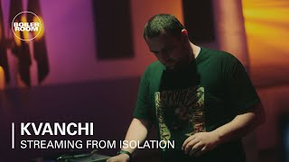 Kvanchi  Boiler Room Streaming from Isolation with Horoom [upl. by Jaf]