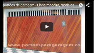 portões de garagem  Linha madeira modelos incríveis [upl. by Ikcaj]