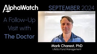 A FollowUp Visit with the Doctor  September 2024 Biotech Market Insights with Mark Charest PhD [upl. by Nnov]