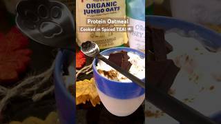 Protein OATMEAL cooked in Spiced TEA 🫖 healthyfood oatmeal fitness weightloss [upl. by Eletnahs]