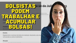 BOLSISTAS CAPES PODEM TRABALHAR E ACUMULAR BOLSAS Nova portaria CAPES 2023 [upl. by Saenihp]