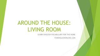 Learn English Vocabulary for Around the House Living Room [upl. by Margarete]