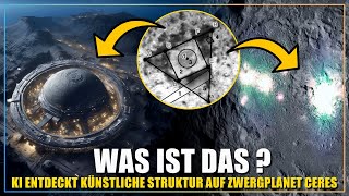 KI entdeckt außerirdisches Gebäude auf dem Zwergplaneten Ceres [upl. by Ehtylb446]