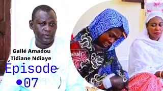 Gallé Amadou Tidiane Ndiaye  Épisode 07 [upl. by Bunder]