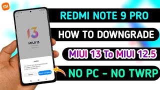 How To Downgrade Miui 13 To Miui 125 On Redmi Note 9 Pro How To Downgrade Android 12 to Android 11 [upl. by Manvell33]