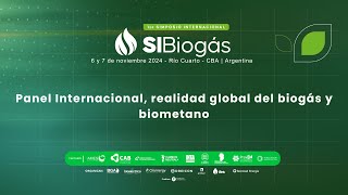 SI BIOGÁS  Panel 17  Panel Internacional realidad global del biogás y biometano [upl. by Erbma]