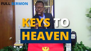 Sermon  UNLOCKING the Gates to the Kingdom of Heaven [upl. by Ogeid]