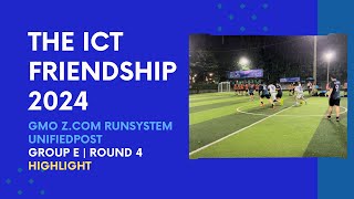 ICT 2024  Group E  Round 4  GMO ZCOM RUNSYSTEM x UNIFIEDPOST  Highlight [upl. by Eseila]