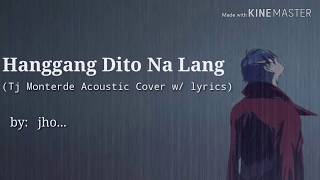 Hanggang Dito Na Lang  Tj Monterde Acoustic Cover w lyrics [upl. by Ileek964]