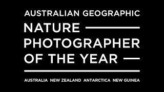 Australian Geographic Nature Photographer of the Year 2017 [upl. by Lancelle]