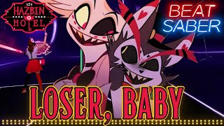 Loser  Baby  Hazbin Hotel ♫  Beat Saber [upl. by Castillo]