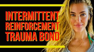 Intermittent Reinforcement Trauma Bond [upl. by Assilav]