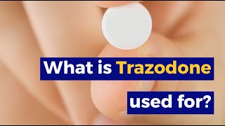 What Is Trazodone Used For [upl. by Bili]