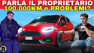 FORD FIESTA ST  PARLA IL PROPRIETARIO  PROBLEMI e OPINIONI DOPO 100 mila km [upl. by Walczak]