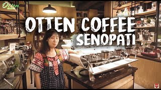 Review Toko Otten Coffee di Senopati  Jakarta [upl. by Venditti939]