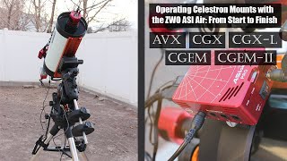 ZWO ASI Air Tutorial Controlling the Celestron AVXCGEMIICGXCGXL From Start to Finish [upl. by Brena39]