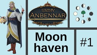 Lets Play EU4 Anbennar Moonhaven 1 [upl. by Frankel]