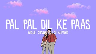 Pal Pal Dil Ke Paas Lofi Remix Lofi Flip  Arijit Singh  Aesthetic Lofi  Bollywood Lofi [upl. by Naes]