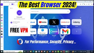 Best Browser For PC  Secured Browser With Free VPN  Best Browser Review 2024 [upl. by Kyred]