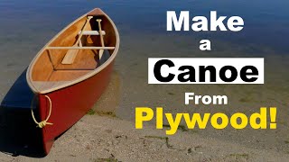 Can You Make a Canoe from Plywood DIY Quick Canoe Plywood Cheap Canoe Build [upl. by Bohi937]