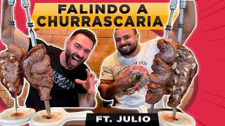 FALINDO A CHURRASCARIA  As carnes mais deliciosas Feat Julio Nascimento [upl. by Elwira]