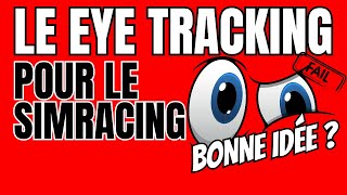 Le EYE TRACKING ça donne quoi en SIMRACING [upl. by Simonetta]