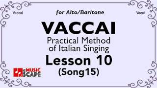 Vaccai Practical Method Lesson 10  Song 15 AltoBaritone [upl. by Brinna]