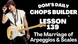 Lesson 139  How To Combine Arpeggios amp Scales In Guitar Solos [upl. by Mervin544]