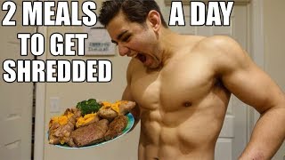 2 Meals A Day Diet To Get Shredded  Full Day Of Eating [upl. by Naimerej]